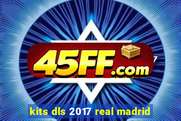 kits dls 2017 real madrid
